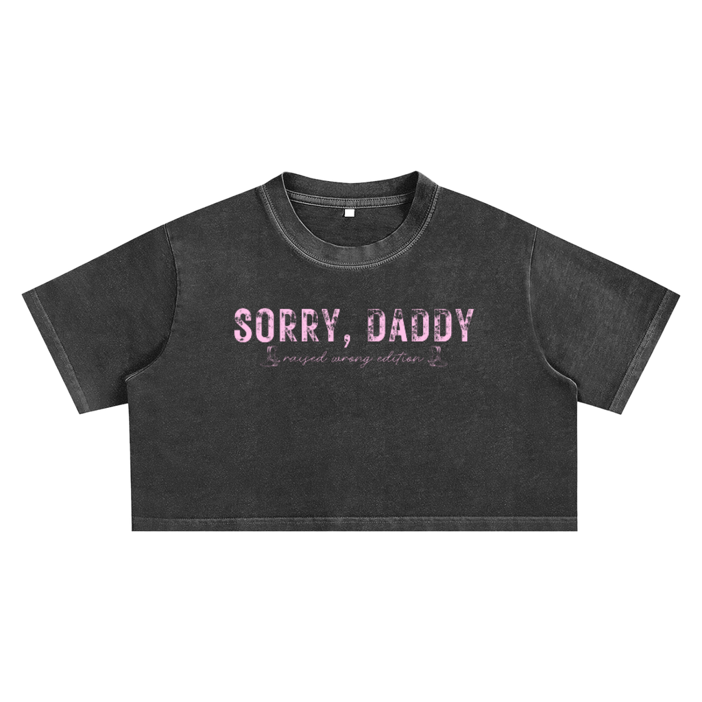 Washed Black "Raised Wrong" - Sorry, Daddy