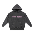 "Sorry, Mommy"- Snow Wash Fleece Oversize Hoodie